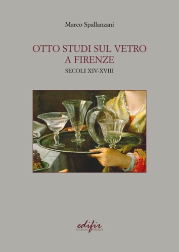 9788892802438-Otto studi sul vetro a Firenze secoli XIV-XVIII.