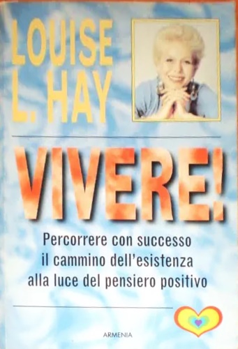 9788834407936-Vivere! Percorrere con successo il cammino dell'esistenza alla luce del pensiero