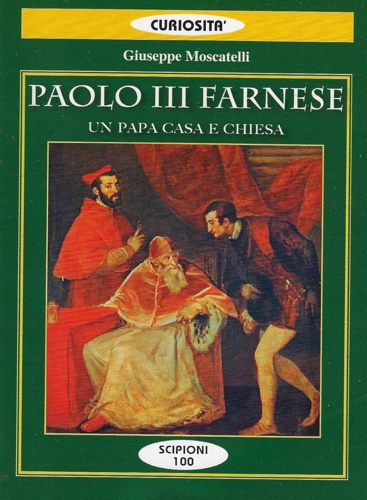 9788883641459-Paolo III Farnese. Un papa casa e Chiesa.