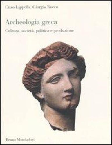 9788861594883-Archeologia greca. Cultura, società, politica e produzione.