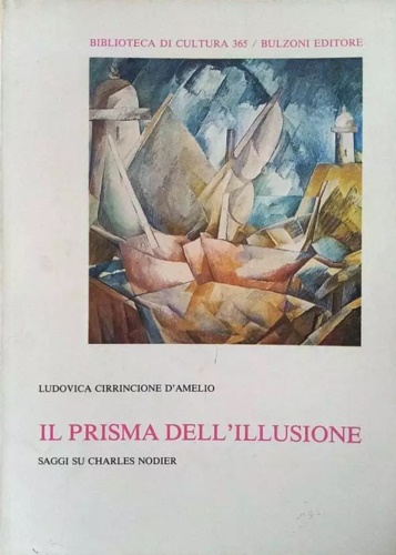 Il prisma dell' illusione. Saggi su Charles Nodier.