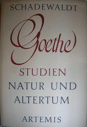 Goethestudien - Natur und Altertum.