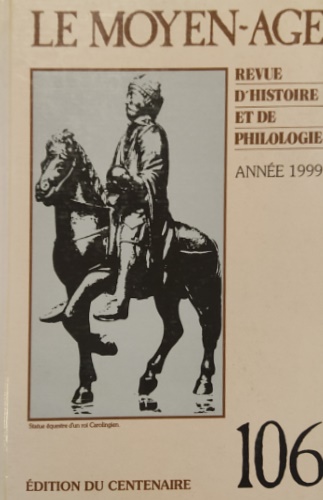 9782804137564-Le Moyen Age. Revue d'Histoire et de Philologie. Edition du Centenaire n.106, 19