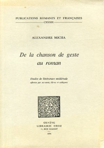 De la chanson de geste au roman. Etudes de littérature médiévale offertes par se