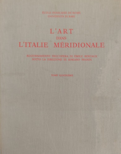 L'art dans l'Italie méridionale. Tome quatriéme.