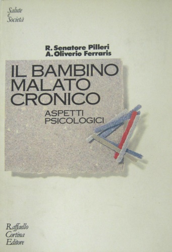 9788870780802-Il bambino malato cronico. Aspetti psicologici.