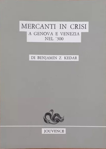 Mercanti in crisi a Genova e Venezia nel '300.