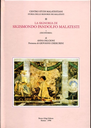 La Signoria di Sigismondo Pandolfo Malatesti, 1 (L'economica).