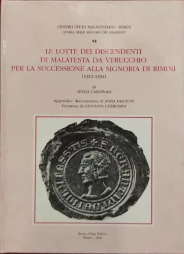 Le lotte dei discendenti di Malatesta da Verrucchio per la successione alla Sign