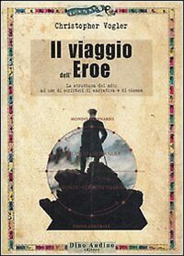 9788875271916-Il viaggio dell'eroe. La struttura del mito ad uso di scrittori di narrativa e d