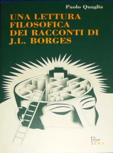 9788878012936-Una lettura filosofica dei racconti di J.L. Borges.