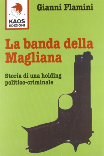 9788879532396-La banda della Magliana. Storia di una holding politico-criminale.