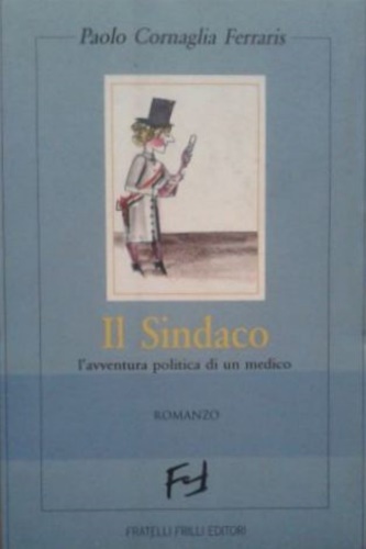 9788887923001-Il sindaco. L'avventura politica di un medico.