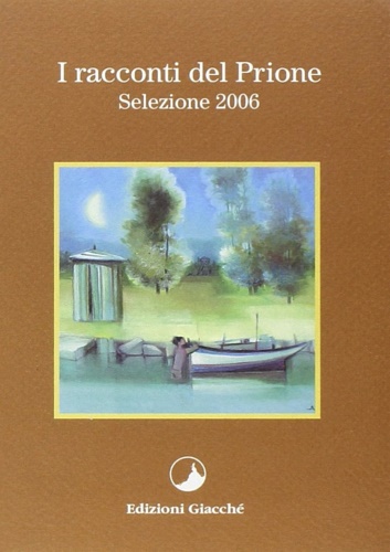 9788886999809-I racconti del Prione. Selezione 2006.