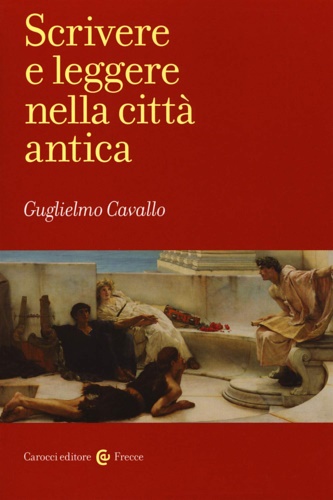 9788843095827-Scrivere e leggere nella città antica.