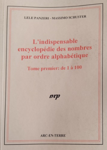 9782951080607-L'indispensable encyclopédie des nombres par ordre alphabétique. Tome premier: d