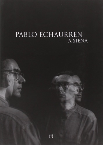 9788873363347-Pablo Echaurren a Siena.