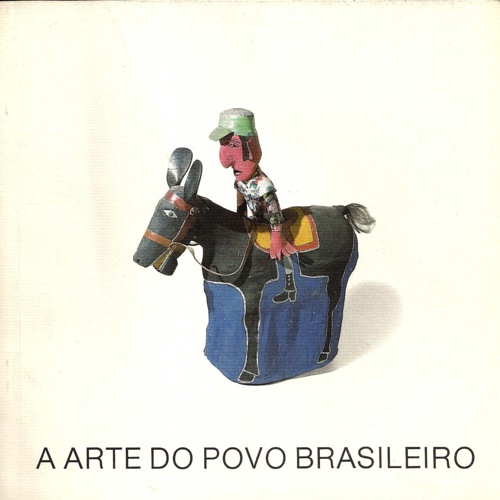 A arte do povo brasileiro.