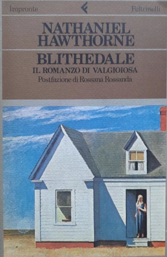 Blithedale. Il romanzo di Valgioiosa.