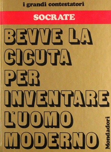 I grandi contestatori. Socrate.