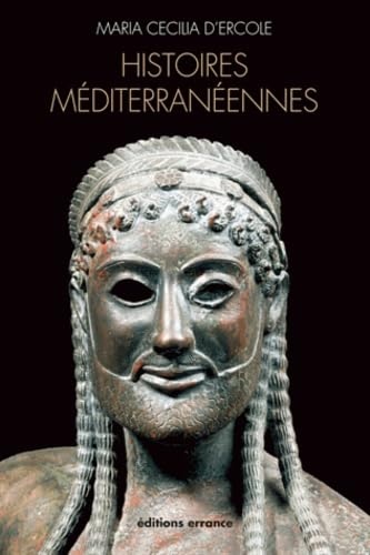 9782877725019-Histoires méditerranéennes: Aspects de la colonisation grecque en Occident et da