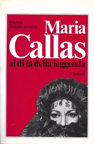 Maria Callas al di là della leggenda.