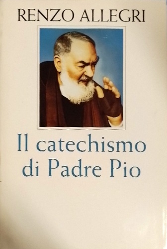 Il catechismo di Padre Pio.