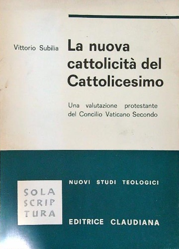 La nuova cattolicità del cattolicesimo.