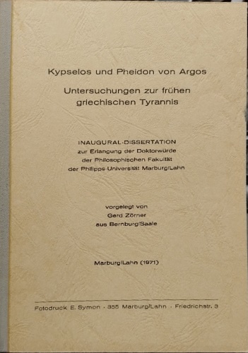 Kypselos und Pheidon von Argos. Untersuchungen zur frühen griechischen Tyrannis.