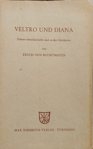 Veltro und Diana; Dantes mittelalterliche und antike Gleichnisse nebst einer Dar