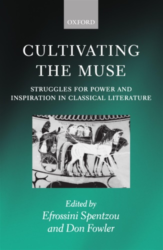 9780199240043-Cultivating the Muse: Struggles for Power and Inspiration in Classical Literatur