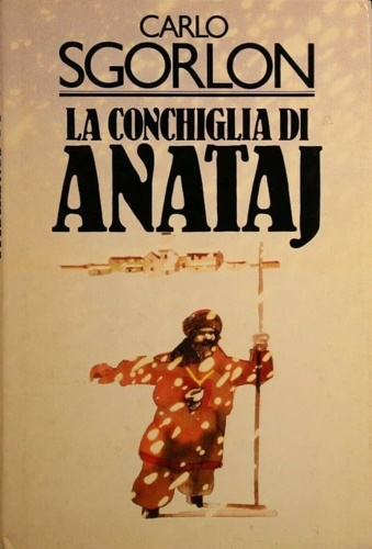 La conchiglia di Anataj. Romanzo.