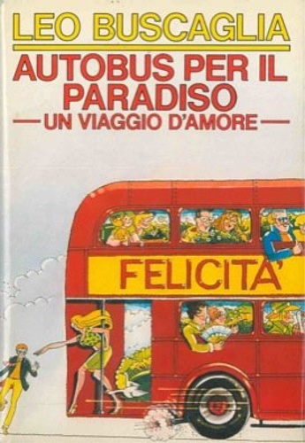 Autobus per il paradiso. Un viaggio per amore.