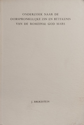 Onderzoek naar de oorspronkelijke zin en betekenis van de romeinse god Mars.