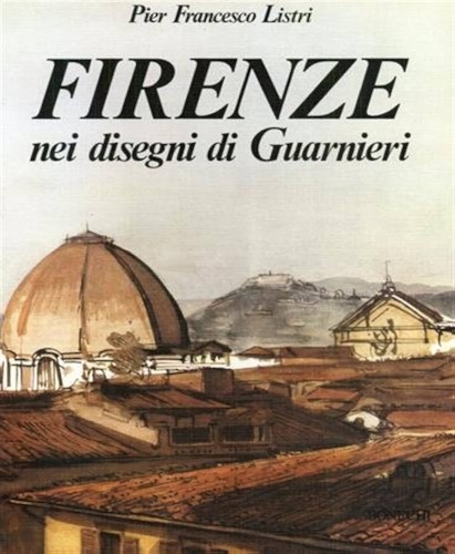 Firenze nei disegni di Luciano Guarnieri.