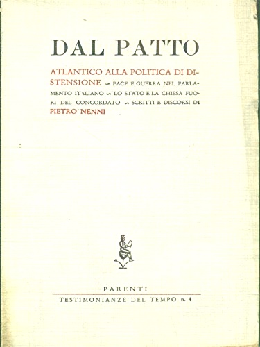 Dal patto atlantico alla politica di distensione. Pace e guerra nel parlamento i