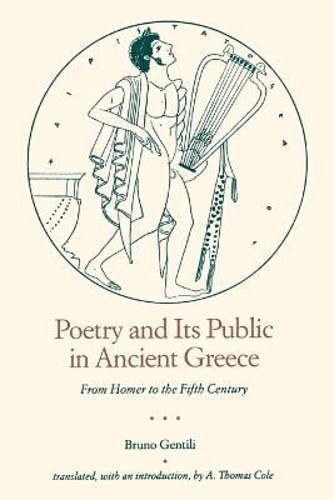 Poetry and Its Public in Ancient Greece: From Homer to the Fifth Century.