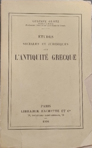 Études sociales et juridiques sur l'Antiquité grecque.