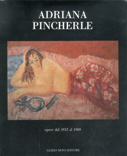 9788885830042-Adriana Pincherle. Opere dal 1932 al 1989.