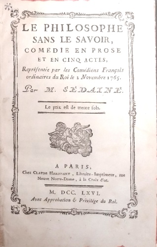 Le Philosophe sans le savoir. Comédie en prose et en cinq actes, Représentée par