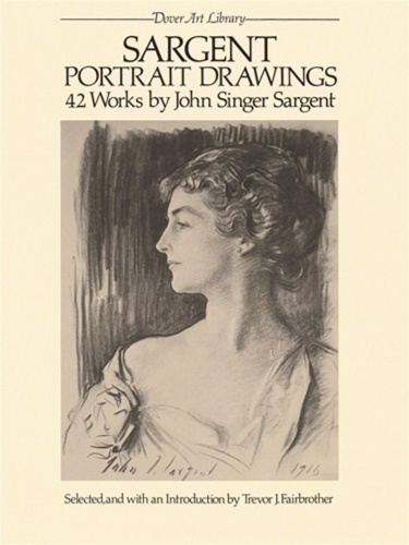 9780486245249-Sargent Portrait Drawings. 42 works by John Singer Sargent.