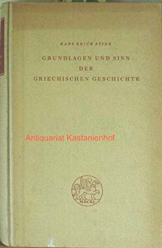 Grundlagen und sinn der griechische geschichte.