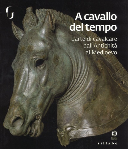 9788833400280-A cavallo del tempo. L'arte di Cavalcare. Il mito del cavallo nella storia dell'