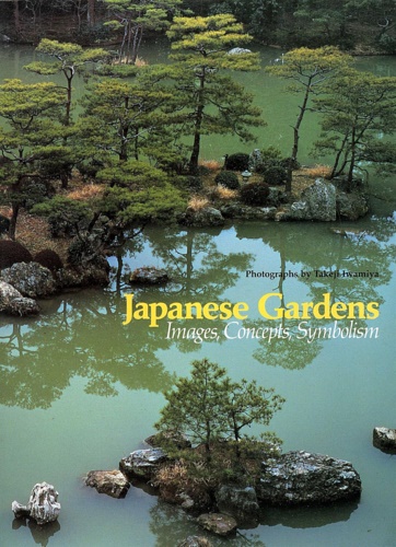 Japanese Gardens. Images, Concepts, Symbolism.