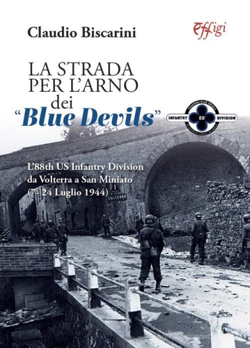 9788855243698-La strada per l'Arno dei «Blue devils». L'88th US Infantry Division da Volterra