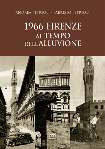 9788856302059-1966. Firenze al Tempo dell'Alluvione.