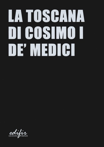 9788892800410-La Toscana di Cosimo I de' Medici.