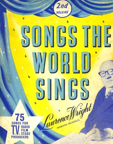 Songs the World Sings. Volume II: Fifty two years of music publishing 1907-1959.