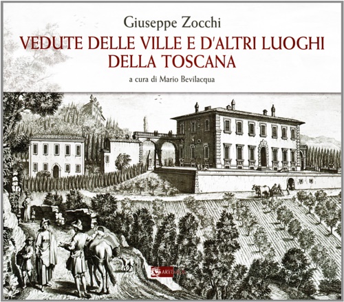 9788875751258-Giuseppe Zocchi. Vedute delle Ville e d'Altri Luoghi delle Toscana.