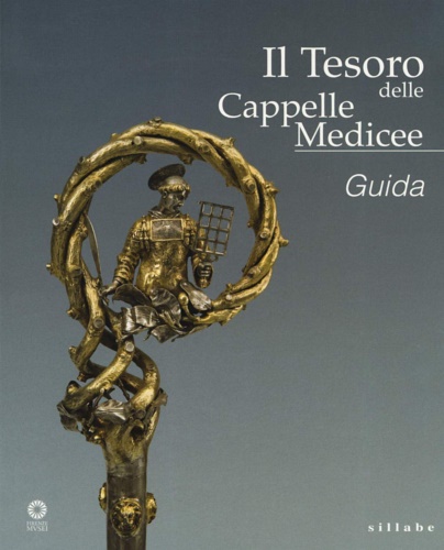 9788883475634-Il Tesoro delle Cappelle Medicee. Guida.